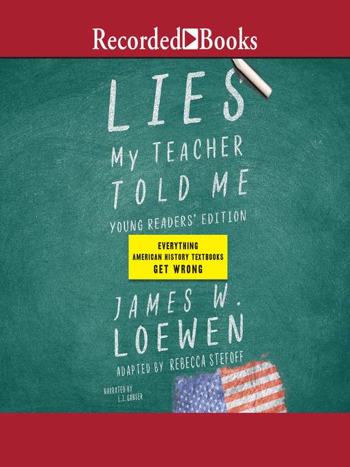 Title details for Lies My Teacher Told Me for Young Readers by James Loewen - Wait list